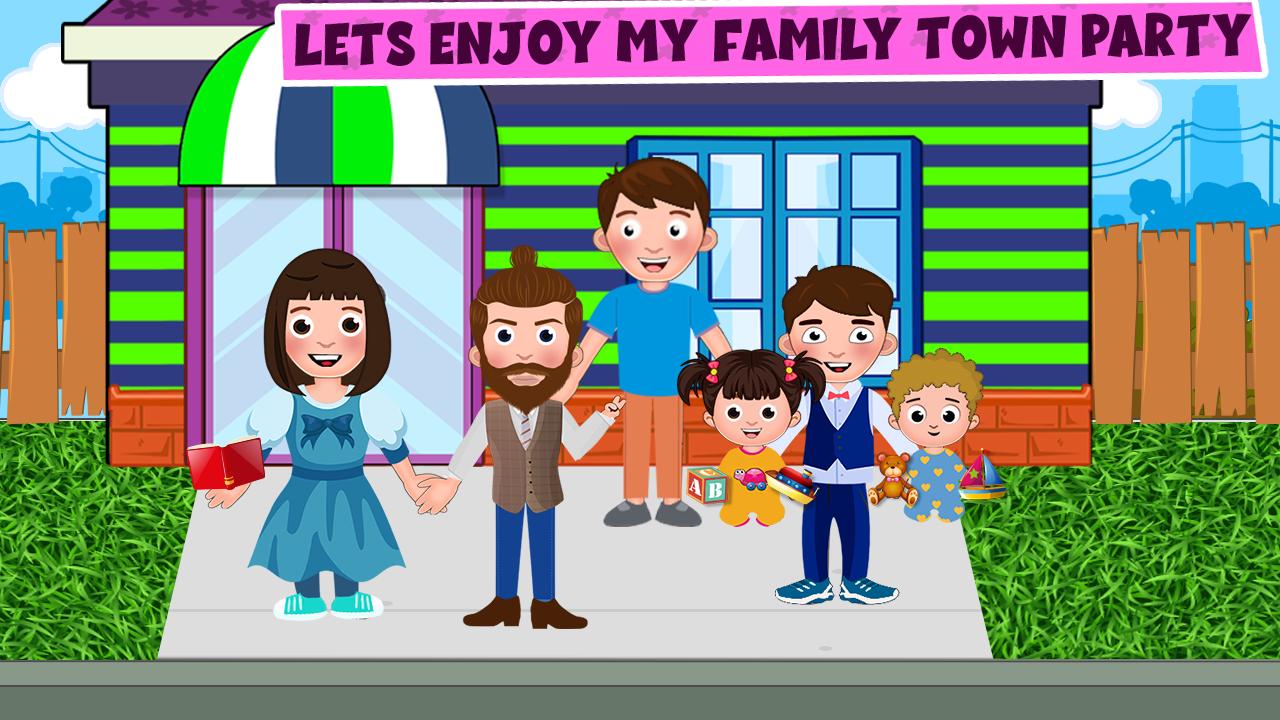 My Family Town Playhouse Party