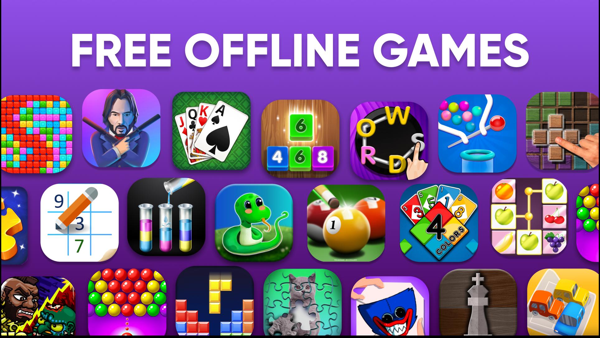 Offline Games – no internet