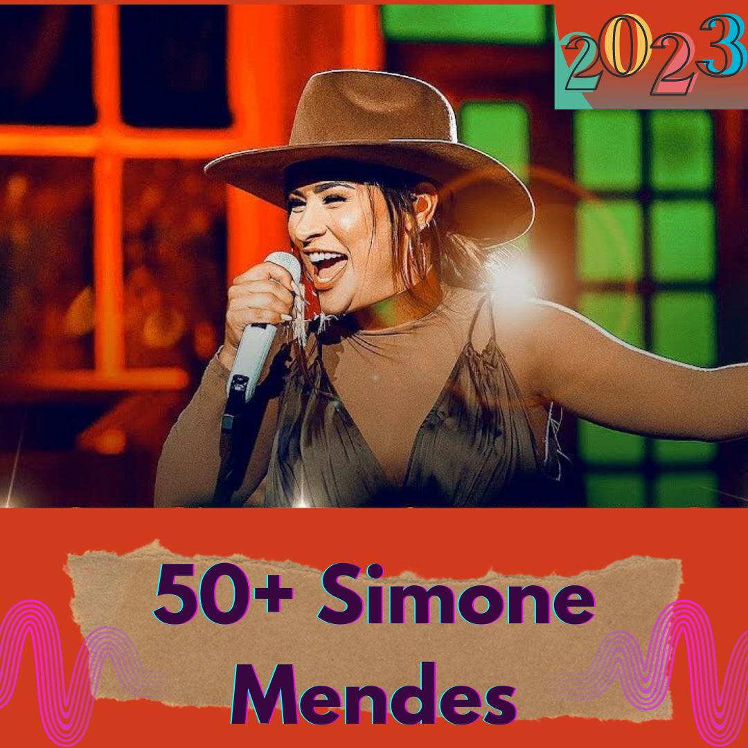 50 + Simone Mendes música 2023